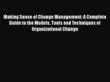 EBOOKONLINEMaking Sense of Change Management: A Complete Guide to the Models Tools and Techniques