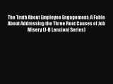 READbookThe Truth About Employee Engagement: A Fable About Addressing the Three Root Causes
