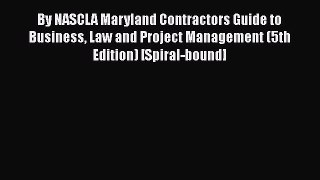 READbookBy NASCLA Maryland Contractors Guide to Business Law and Project Management (5th Edition)