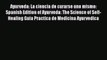 Read Ayurveda: La ciencia de curarse uno mismo: Spanish Edition of Ayurveda: The Science of