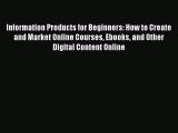 READbookInformation Products for Beginners: How to Create and Market Online Courses Ebooks