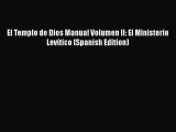 [PDF] El Templo de Dios Manual Volumen II: El Ministerio Levítico (Spanish Edition) [Read]
