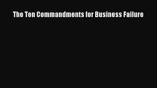 EBOOKONLINEThe Ten Commandments for Business FailureREADONLINE