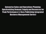 EBOOKONLINEEnterprise Sales and Operations Planning: Synchronizing Demand Supply and Resources