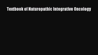 Read Textbook of Naturopathic Integrative Oncology PDF Online