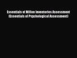 Read Essentials of Millon Inventories Assessment (Essentials of Psychological Assessment) Ebook