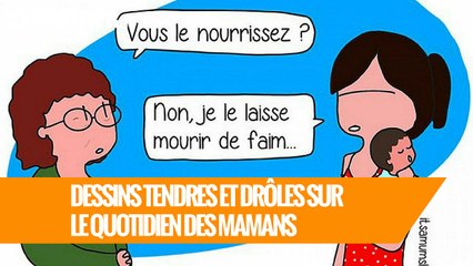 Dessins tendres et drôles sur le quotidien des mamans