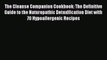 Read The Cleanse Companion Cookbook: The Definitive Guide to the Naturopathic Detoxification