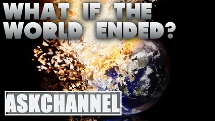 ENDING OF THE WORLD What if the World Ended 2016