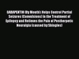 DOWNLOAD FREE E-books GABAPENTIN (By Mouth): Helps Control Partial Seizures (Convulsions) in