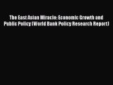[Read PDF] The East Asian Miracle: Economic Growth and Public Policy (World Bank Policy Research