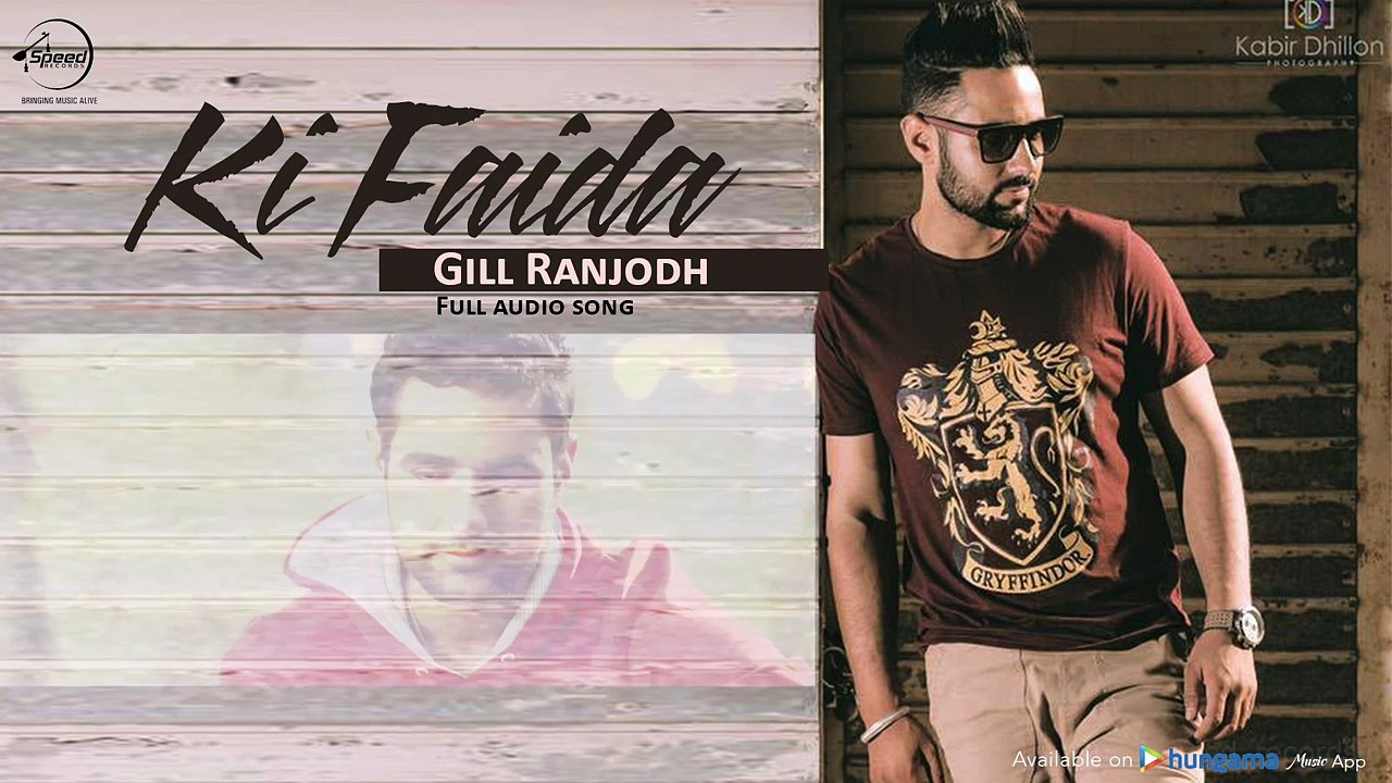 Ki Faida  Gill Ranjodh Punjabi Song  2016