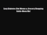 Read Easy Diabetes Diet Menus & Grocery Shopping Guide-Menu Me! Book Online