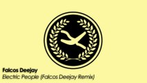 Falcos Deejay - Electric People (Falcos Deejay Remix)