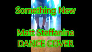 Something New-Zendaya ft Chris Brown Dance Cover Choreography by Matt Steffanina