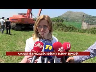 KANALET NË BAHÇALLËK, NDËRHYN BASHKIA SHKODËR