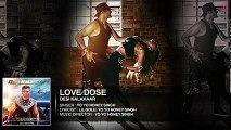 Exclusive- Love Dose Full AUDIO Song - Yo Yo Honey Singh - Desi Kalakaar, Honey Singh New Songs 2014 - +923087165101