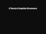 [Download] A Theory of Cognitive Dissonance Free Books