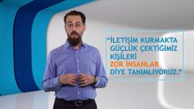 Zor İnsanlar Kolay İlişkiler