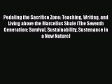 Read Pedaling the Sacrifice Zone: Teaching Writing and Living above the Marcellus Shale (The