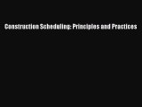 Read Construction Scheduling: Principles and Practices Ebook Free