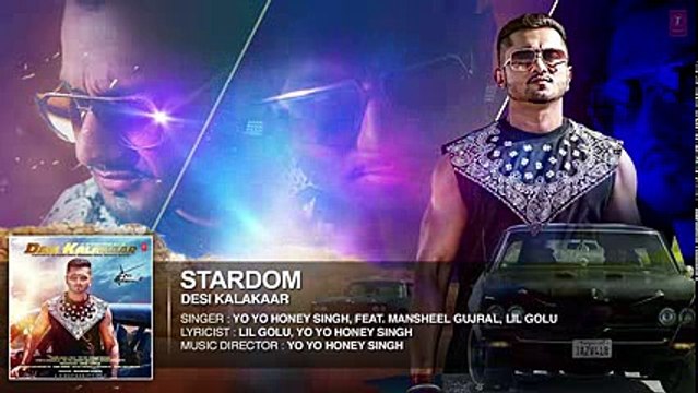 Exclusive- Stardom Full AUDIO Song - Yo Yo Honey Singh - Desi Kalakaar, Honey Singh New Songs 2014 - +923087165101