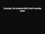 Read hereListening: The Forgotten Skill: A Self-Teaching Guide