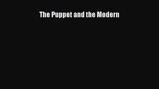 Download The Puppet and the Modern PDF Free