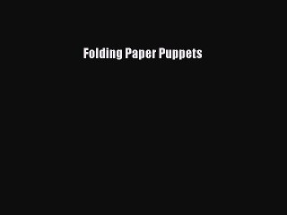 Free PDF Guide: Create Amazing Folding Paper Puppets 🎭