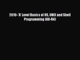 [PDF] 2010- 'A' Level Basics of OS UNIX and Shell Programming (A8-R4) [Read] Online