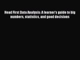 [PDF] Head First Data Analysis: A learner's guide to big numbers statistics and good decisions