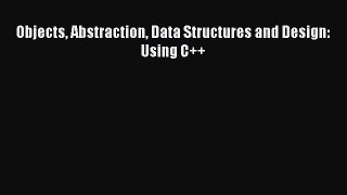 [PDF] Objects Abstraction Data Structures and Design: Using C++ [Download] Full Ebook