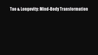 READ book Tao & Longevity: Mind-Body Transformation Free Online