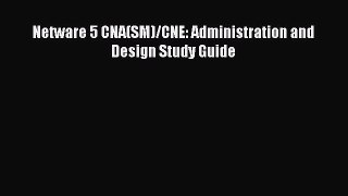 [PDF] Netware 5 CNA(SM)/CNE: Administration and Design Study Guide [Download] Full Ebook