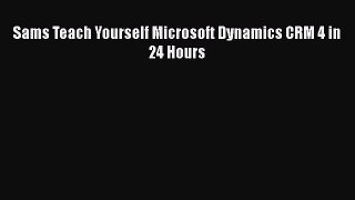 EBOOKONLINESams Teach Yourself Microsoft Dynamics CRM 4 in 24 HoursFREEBOOOKONLINE