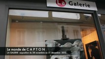 exposition CAPTON à LA GALERIE de Mortagne au Perche du 28 novembre au 31 décembre 2013