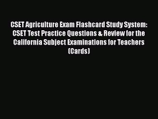 FREE PDF CSET Agriculture Exam Flashcard Study System: CSET Test Practice Questions & Review