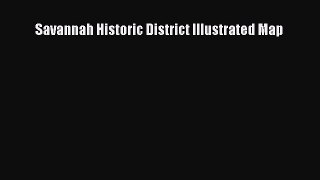 [Download] Savannah Historic District Illustrated Map PDF Online