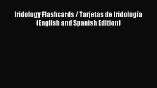 Downlaod Full [PDF] Free Iridology Flashcards / Tarjetas de Iridología (English and Spanish