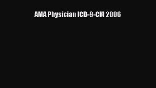 Read AMA Physician ICD-9-CM 2006 Ebook Free