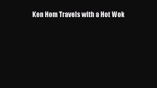 [PDF] Ken Hom Travels with a Hot Wok Free Books