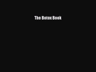 READ book The Botox Book Full E-Book