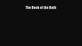 READ book The Book of the Bath Online Free