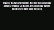 READ FREE E-books Organic Body Care Recipes Box Set: Organic Body Scrubs Organic Lip Balms