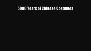 READ book 5000 Years of Chinese Costumes Free Online