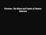 [PDF] Passions : The Wines and Travels of Thomas Jefferson Free Books