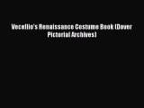 READ book Vecellio's Renaissance Costume Book (Dover Pictorial Archives) Full Free