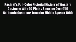 READ FREE E-books Racinet's Full-Color Pictorial History of Western Costume: With 92 Plates