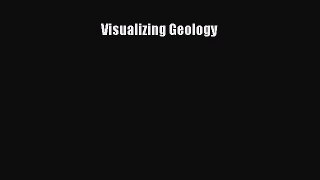 [Download] Visualizing Geology Free Books