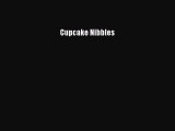 [PDF] Cupcake Nibbles  Full EBook